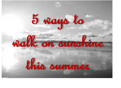 walking on sunshine