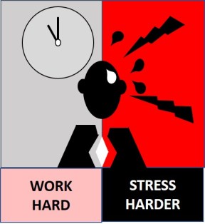 work hard stress harder